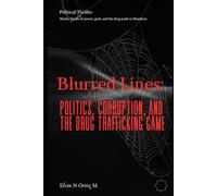 Blurred Lines: Politics, Corruption, and Drug Trafficking Game