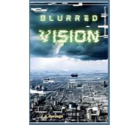 Blurred Vision: 1 (Elctrcsheepdrmwrks (Electric Sheep Dreamworks))