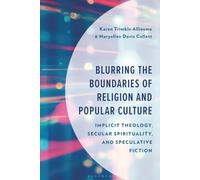 Blurring the Boundaries of Religion and Popular Culture: Implicit Theology, Secular Spirituality, and Speculative Fiction