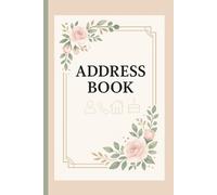Blush Bloom Address Book- Elegant Floral Contact Organizer with Birthday Reminders: A Stylish Alphabetical Address Logbook with Birthday Reminders - 6"x9" Pretty Gift Idea