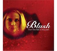 Blush - From the Falls to the Path