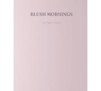 Blush Mornings: Pastel Soft Notebook in Rosy Pink Aesthetic: Soft Pastel Notebook for Writing, Journaling & Daily Notes - 120 Lined Pages