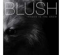 Blush - Traces in the Snow