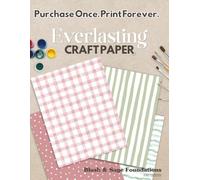 Blushing Evergreen Foundations: Patterns | Volume 1: Printable Pattern Craft Paper | Blush & Green Stripes, Dots & Simple Designs for Junk Journals, ... & DIY Crafts by Everlasting Craft Paper