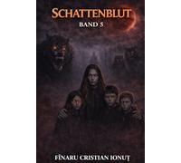 BLUT DER SCHATTEN - Band 5: Die Welt kann nicht mehr gerettet werden. Nur kontrolliert.