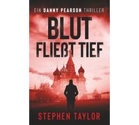 Blut Fließt Tief (Die Danny-Pearson-Thriller-Reihe)