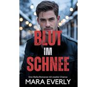 BLUT IM SCHNEE: Eine Mafia-Romanze mit zweiter Chance