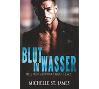Blut im Wasser: A Second Chance Mafia Romance Deutsch (Boston Syndikat)