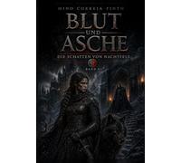 Blut und Asche: Die Schatten von Nachtfels - Schutz hat seinen Preis: 2