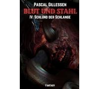 Blut und Stahl 4: Schlund der Schlange