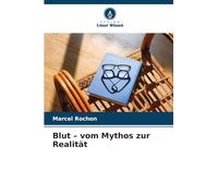 Blut - vom Mythos zur Realität
