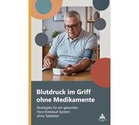 Blutdruck im Griff ohne Medikamente: Strategien für ein gesundes Herz-Kreislauf-System ohne Tabletten