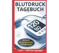 Blutdruck Tagebuch: Journal für die regelmäßige Aufzeichnung von Blutdruck und Herzfrequenz | 1100 Eintragungen möglich | KOMPAKT (Gesundheit im Blick - Tagebücher für Blutzucker & Blutdruck)