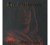 Blutharsch,der - When All Else Fails!