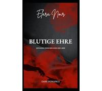 Blutige Ehre: Gefangen zwischen Hass und Liebe