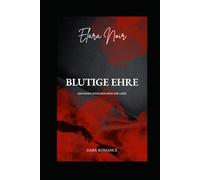Blutige Ehre: Gefangen zwischen Hass und Liebe