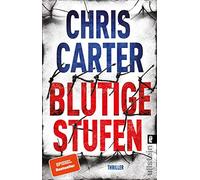 Blutige Stufen: Thriller | Beklemmend und abgrundtief böse | Nervenkitzel pur mit dem Nr. 1 Bestsellerautor: 12