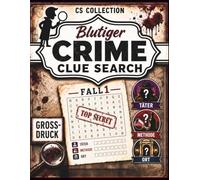 Blutiger Crime Cluesearch: Die NEUE Art der Wortsuche: 100 mysteriöse Denkrätsel für Erwachsene - Großdruck: Ideal für Senioren!