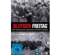Blutiger Freitag - Das Schicksal der deutschen Kurland-Kämpfer [Alemania] [DVD]