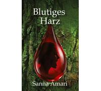 Blutiges Harz - Düstere Fantasy für Erwachsene: Wo Götter bluten und gebrochene Helden in einem Netz aus Intrigen überleben.: Ein fesselndes ... und komplexen Magiesystemen.