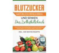 Blutzucker Natürlich Regulieren Und Senken (ebook)