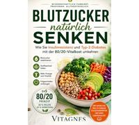 Blutzucker natürlich senken: Wie Sie Insulinresistenz und Typ-2-Diabetes mit der 80/20-Vitalkost umkehren