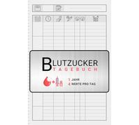 Blutzucker Protokoll "Standard" für insulinpflichtige Diabetiker Typ 1 und 2: 1 Jahr täglich 4 Werte für Blutzucker, Insulin u. Mahlzeiten flexibel ... für Frauen und Männer aller Altersgruppen