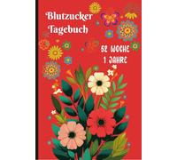 Blutzucker Tagebuch: A5 Diabetes-Tracker für Diabetiker für 52 Woche (1 Jahre) zur täglichen Überwachung von Blutzuckerwerten - Insulinwerten mit ideal als Geschenk für Diabetiker .15