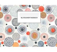 Blutzucker Tagebuch: Für bis zu 53 Wochen, Frühs, Mittags und Abends den Blutzucker messen, Motiv: Bunte Welt