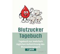 Blutzucker Tagebuch: Journal für die regelmäßige Aufzeichnung von Blutzuckerwerten | 1456 Eintragungen möglich | KOMPAKT (ca. DIN A5) (Gesundheit im Blick - Tagebücher für Blutzucker & Blutdruck)