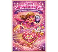 Blutzucker Tagebuch Kinder: Mein BZ-Superhelden-Buch - Tracking & Ausmalen für kleine Helden (4-12 Jahre): Tägliches Blutzucker-Tracking + ... im Superhelden-Ziel (70-180) für Kinder 4-12