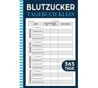 Blutzucker Tagebuch Klein: Mini A6 Diabetes-Tracker für 365 Tage mit mit strukturierten Seiten zur Dokumentation der Blutzuckerwerte vor und nach ... vor dem Schlafengehen | (Deutsch Edition)