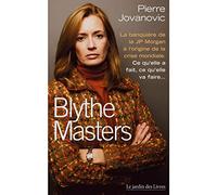 Blythe Masters : la banquière à l'origine de la crise mondiale: Ce qu'elle a fait, ce qu'elle va faire