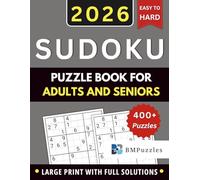 BMPuzzles - 400+ Easy To Hard Sudoku Puzzle Book For Adults And Seniors - Large Print With Full Solutions: Entertaining Logic Workouts With Varied ... Puzzles Per Page. (Become a Sudoku Expert)