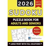 BMPuzzles - 400+ Easy To Hard Sudoku Puzzle Book For Adults And Seniors - Large Print With Full Solutions: Enjoy Fun Brain Challenges in Three ... Puzzles Per Page. (Become a Sudoku Expert)