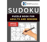 BMPuzzles - Medium To Hard Sudoku Puzzle Book For Adults And Seniors: 300+ Brain-Boosting Grids with Large Print and Full Solutions.