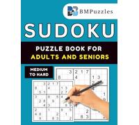 BMPuzzles - Medium To Hard Sudoku Puzzle Book For Adults And Seniors: 300+ Brain-Boosting Grids with Large Print and Full Solutions.