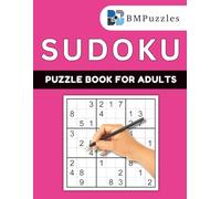 BMPuzzles - Sudoku Puzzle Book For Adults: Featuring 300+ medium to hard challenges with large, easy-to-read grids, four per page, and complete solutions included.