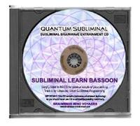 BMV Quantum Subliminal CD Subliminal Learn Bassoon: The Bassoonist Mind Training (Music Playing Learning Series)