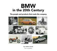 BMW in the 20th Century (Black & White edition): The people and products that made the company