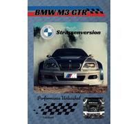 BMW M3 GTR Strassenversion: Performance Unleashed