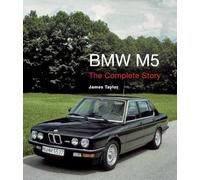 BMW M5: The Complete Story