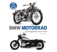 BMW motorrad. Una leggenda su due ruote. Ediz. a colori (Hobby e sport)