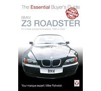 BMW Z3 Roadster: All models (except M Roadster) 1995 to 2002 (The Essential Buyer's Guide)