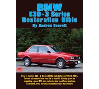 BMWE30 - 3 Series Restoration Bible: A Practical Manual Including Advice on Buying a Good Used Model for Restoration