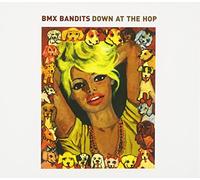 BMX Bandits - Down at The Hop [Import]