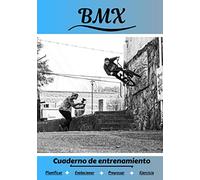 BMX Cuaderno de entrenamiento: Cuaderno de ejercicios para progresar | Deporte y pasión por el BMX | Libro para niño o adulto | Entrenamiento y aprendizaje | Libro de deportes |