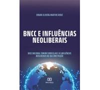 Bncc E Influências Neoliberais (ebook)