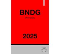 BND-Gesetz - BNDG 2025: Gesetz über den Bundesnachrichtendienst