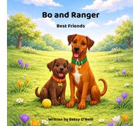 Bo and Ranger: Best Friends (Bo on the Go: Adventures of a Chocolate Lab Puppy)
